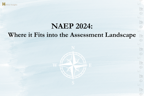 NAEP 2024: Where it Fits into the Assessment Landscape